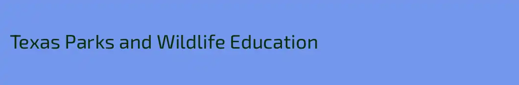 Texas Parks and Wildlife Education